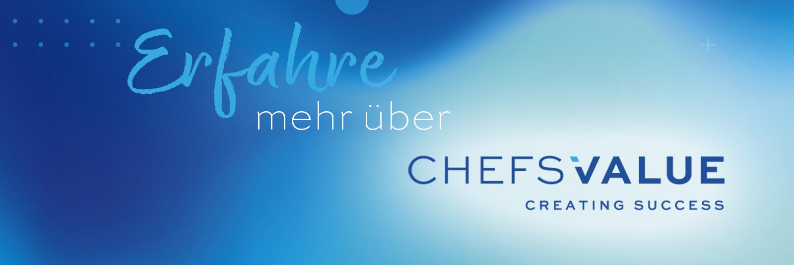 Erfahre mehr über Chefs Value