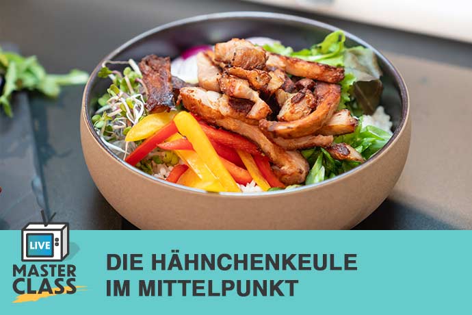 Die Haehnchenkeule im Mittelpunkt Masterclass