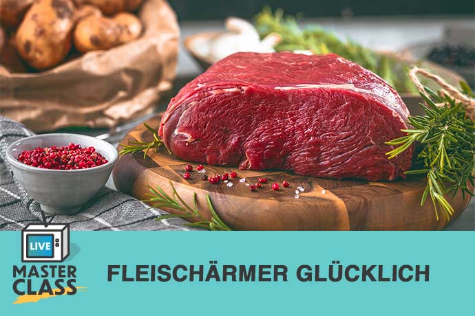 Fleischärmer glücklich Masterclass